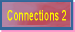 Connections 2